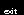 Text Box: exit