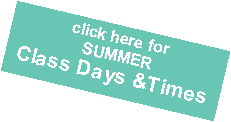 Text Box: click here for SUMMERClass Days &Times
